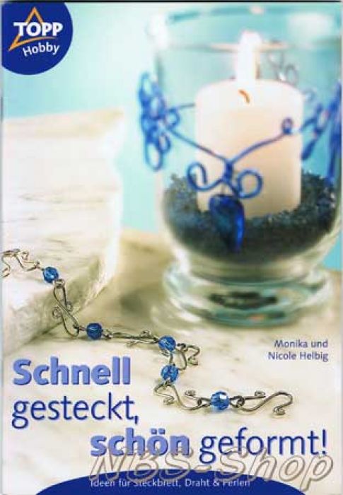 Schnell gesteckt, schön geformt!